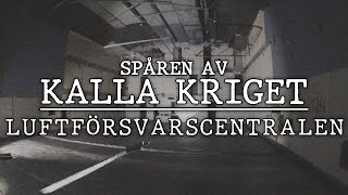 LUFTFÖRSVARSCENTRALEN fd HEMLIG  Spåren Av Kalla Kriget [upl. by Ddet]