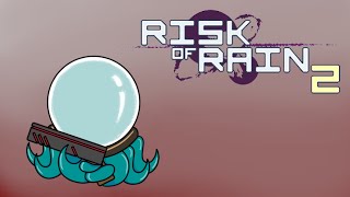 【Risk of Rain 2】 09  Update Update Update [upl. by Aserehc182]