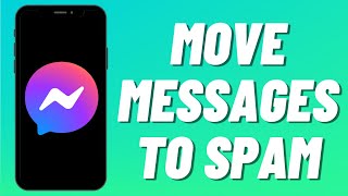 How to Move Messages to Spam in Messenger [upl. by Bodwell]