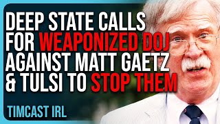 Deep State Calls For WEAPONIZED DOJ Against Matt Gaetz amp Tulsi To STOP THEM [upl. by Nirek]