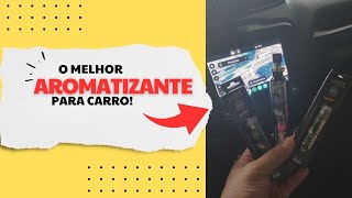 O MELHOR AROMATIZANTE DE CARRO ATUALMENTE [upl. by Enyalaj]