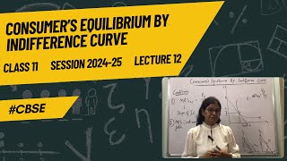 Consumers Equilibrium by Indifference Curve  Class 11  CBSE [upl. by Colman]