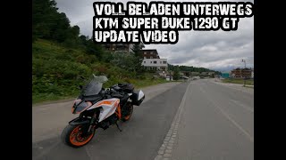 UPDATE VON MIR  VOLL BELADEN UNTERWEGS  KTM SUPER DUKE GT [upl. by Nicola]