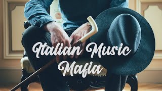 ITALIAN Music — Mafia Dinner Music🍾🥂 [upl. by Aehsel]