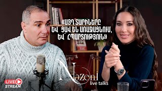 LiveTalks Նազենի Հովհաննիսյանի հետ  Գագիկ Շամշյան  14 EXCLUSIVE [upl. by Mosby]