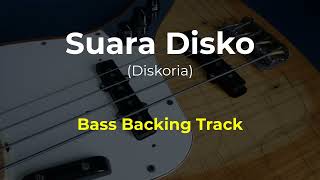 Diskoria  Suara Disko Bass Backing Track [upl. by Llertnod]