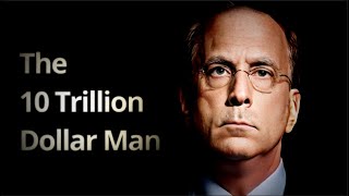 Larry Fink  The Most Powerful Man in Finance  A Documentary [upl. by Neomah53]