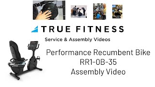 TRUE Fitness Residential Recumbent Bike RR1 0B 35  Assembly Video [upl. by Catherin887]