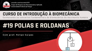 INTRODUÇÃO À BIOMECÂNICA 19 Polias e roldanas [upl. by Lunn633]