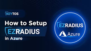 How To Create a Cloud RADIUS Server in Azure with EZRADIUS [upl. by Ethbun]