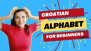 Croatian alphabet part 1 Croatian Essentials Lesson 1 [upl. by Wiltsey]