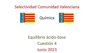 🧑‍🎓QUÍMICA JUNIO 2023 CUESTIÓN 4 👀 Examen Selectividad PAU💡Comunidad Valenciana [upl. by Aibat228]