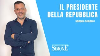 Diritto Costituzionale spiegato semplice il Presidente della Repubblica [upl. by Marena]