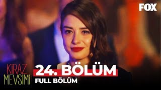 Kiraz Mevsimi 24 Bölüm [upl. by Justina]