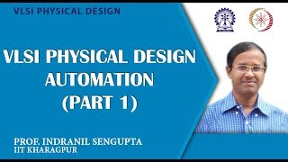 VLSI Physical Design Automation Part 1 [upl. by Kama507]