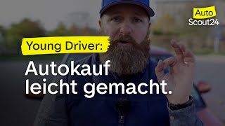 Autokauf für Fahranfänger das müsst ihr unbedingt beachten [upl. by Rachaba]