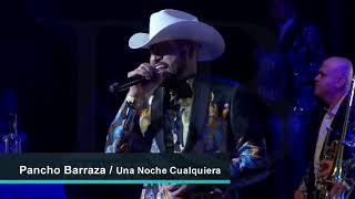 Pancho Barraza  Una Noche Cualquiera  Auditorio Telmex 2018 [upl. by Lednam]