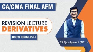 DERIVATIVES Full English Revision  CACMA Final AFMSFM  Full ICAI Coverage CA Ajay Agarwal AIR 1 [upl. by Debo110]