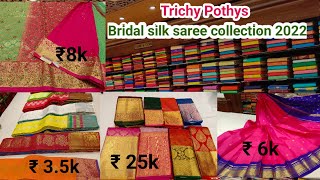 Trichy Pothys bridal silk saree collections 2022 latest wedding saree collectionsin trichy pothys [upl. by Sascha]