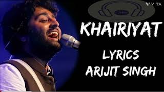 Khairiyat Pucho Kabhi To Kaifiyat Pucho khairiyat Full Song Lyrics  Arijit Singh [upl. by Lundin]