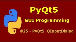 25 PyQt5 InputDialog Python GUI Programming With PyQt51 [upl. by Gahan]