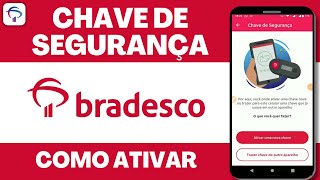 Chave de segurança Bradesco Como ativar Como Cadastrar uma nova Chave de Segurança Bradesco [upl. by Aras14]