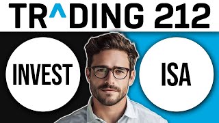 Trading 212 Invest vs ISA Whats The Difference amp Which Is Better 2024 [upl. by Letsirk]