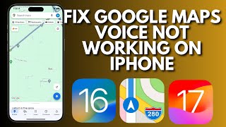 How To Fix Google Maps Voice Not Working On iPhone [upl. by Lledal371]