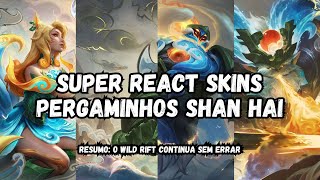 REACT SKINS PERGAMINHOS SHAN HAI  WILD RIFT [upl. by Ailbert584]