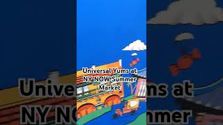 Quick Glimpse of Universal Yums at NY NOW Summer Market 2024 shorts [upl. by Serles]