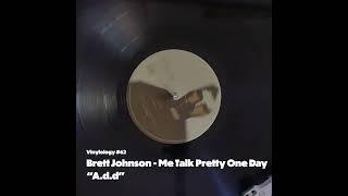 Brett Johnson  Me Talk Pretty One Day A D D mix [upl. by Woodward325]