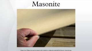 Masonite [upl. by Granny]