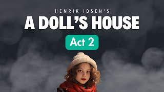 A Dolls House 3  Henrik Ibsen  Act 2 [upl. by Silohcin]