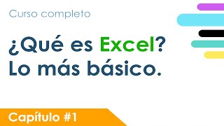 Curso de EXCEL  ¿Qué es EXCEL y para que sirve  Capítulo 1 [upl. by Zilvia]