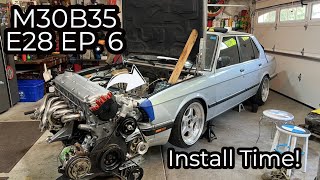 Installing the Fully Refreshed M30B35 Drivetrain into the E28 528e ITB M30 E28 Ep 6 [upl. by Nylahsoj]