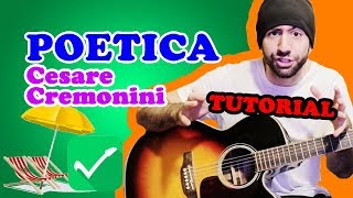 POETICA  CESARE CREMONINI  TUTORIAL CHITARRA  ACCORDI [upl. by Shermie]