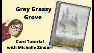 Gray Grassy Grove Card Tutorial with Michelle Zindorf [upl. by Putnem976]