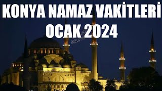 Konya Namaz Vakitleri  OCAK 2024 [upl. by Rusel772]