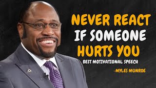 Learn To Act As If NOTHING Hurts You  Myles Munroe Motivational Speech [upl. by Kenwood]