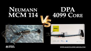 Neumann MCM 114 vs DPA 4099 CORE [upl. by Aennil]