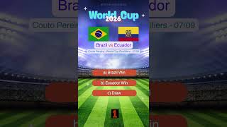 Brazil vs Ecuador World Cup 2026 Qualifiers Prediction  Who Will Win match prediction brazil [upl. by Elfie546]