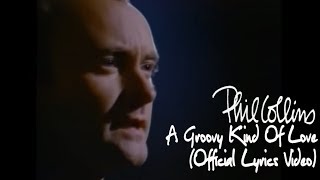 Phil Collins  A Groovy Kind Of Love Official lyric video [upl. by Singer]