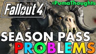 What is Wrong with Fallout 4s Season Pass PumaThoughts [upl. by Viafore]