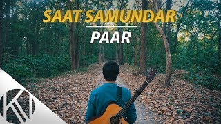 Saat Samundar Paar Main Tere Piche I Male Version I Acoustic Cover I Vishwatma I Karan Nawani [upl. by Schulman]