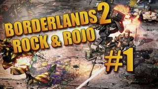 Borderlands 2 1 Rock amp Rojo [upl. by Col439]