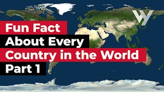 Fun Fact About Every Country in the World  Part 1 [upl. by Allayne]