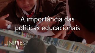 Políticas Educacionais Estrutura e Organização da Educação Básica  A importância das políticas [upl. by Eldreeda]