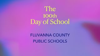 100th Day of School  Fluvanna County Public Schools [upl. by Yniffit]