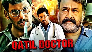 Vishal Raashi Khanna और Mohanlal की सुपरहिट एक्शन हिन्दी डब्ड मूवी quotकातिल डॉक्टरquot Qatil Doctor [upl. by Hopkins742]