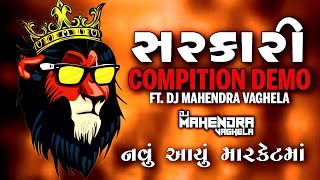 🔥🔥SARKARI😈😈COMPITION DEMO⚠️⚠️FT DJ MAHENDRA VAGHELA [upl. by Bevvy]